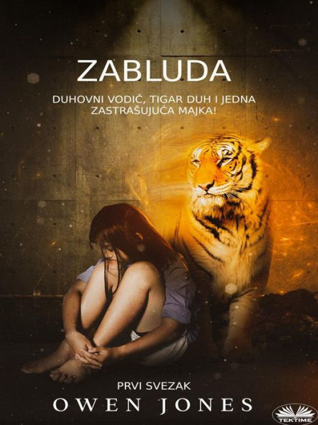 Zabluda: Duhovni Vodic, Tigar Duh I Jedna Zastrasujuca Majka!