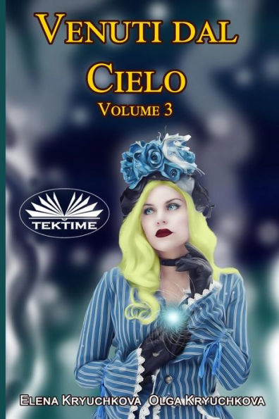 Venuti dal cielo, Volume 3