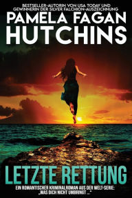 Title: Letzte Rettung: Ein karibischer Kriminalroman mit Katie Connell, Author: Pamela Fagan Hutchins