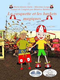 Title: La Casquette Et Les Chaussures Magiques, Author: Massimo Longo