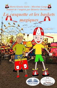 Title: La casquette et les chaussures magiques, Author: Massimo Longo