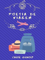 Title: Poesia De Viagem: De Chloe Gilholy, Author: Chloe Gilholy
