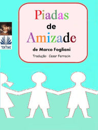 Title: Piadas De Amizade, Author: Marco Fogliani