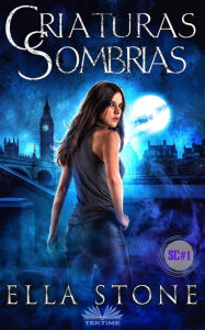 Title: Criaturas Sombrias, Author: Ella Stone