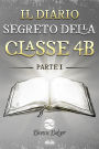 Il Diario Segreto Della Classe 4 B: Parte I