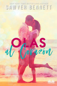 Title: Olas Al Corazón, Author: Sawyer Bennett