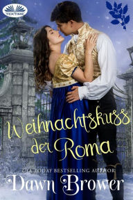 Title: Weihnachtskuss Der Roma, Author: Dawn Brower