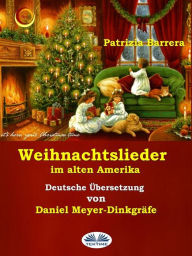 Title: Weihnachtslieder Im Alten Amerika, Author: Patrizia Barrera