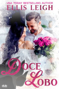Title: Doce Lobo: Um Divertido E Sedutor Romance Paranormal Da Enseada Da União, Author: Ellis Leigh