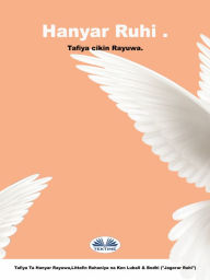 Title: Hanyar Ruhi .: Tafiya Cikin Rayuwa., Author: Ken Luball