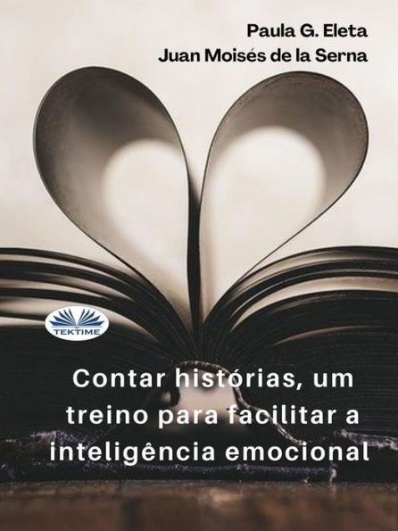 Contar Histórias, Um Treino Para Facilitar A Inteligência Emocional.: A Inteligência Emotiva