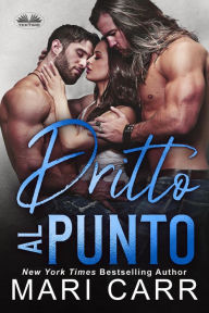 Title: Dritto Al Punto, Author: Mari Carr