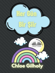 Title: Her Gün Bir Siir, Author: Chloe Gilholy