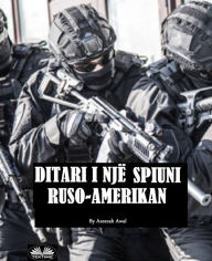 Title: Ditari I Një Spiuni Ruso-Amerikan, Author: Azeezah Salamah-Abdul Awal