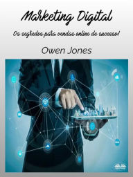 Title: Marketing Digital: Os Segredos Para Vendas Online De Sucesso!, Author: Owen Jones