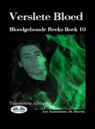 Title: Verslete Bloed: Bloedgebonde Reeks Boek 10, Author: Amy Blankenship