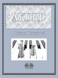 Title: Akord, Author: Adriana Karvaiová