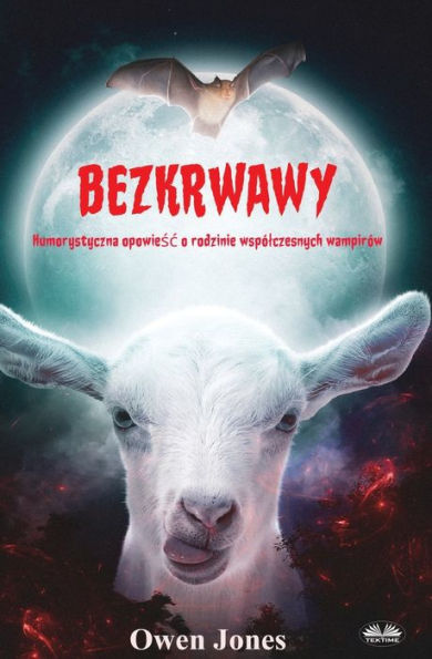 Bezkrwawy - Humorystyczna Opowieśc O Rodzinie Wspï¿½lczesnych Wampirï¿½w