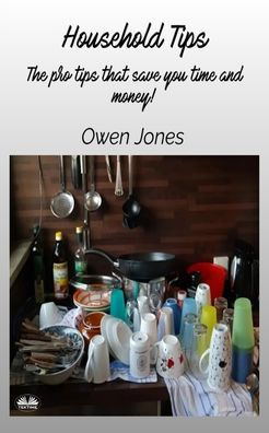 Household Tips - The Pro That Save You Time And Money!
