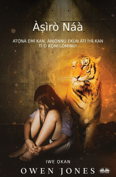 Àṣìrò Náà - Ìtọ́ni Ẹ̀mi Kan, Àjọ̀nnú Ẹkùn Kan, Pẹ̀lú Ìyá Kan Tí Ó Nkọni Lóminú