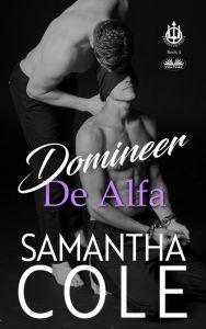 Title: Domineer De Alfa, Author: Samantha Cole