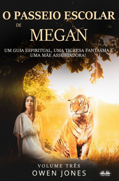 O Passeio Escolar de Megan: Um Guia Espiritual, Um Tigresa Fantasma e Uma Mï¿½e Assustadora!