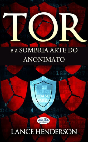 Tor E A Sombria Arte Do Anonimato