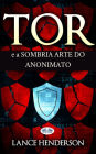 Tor E A Sombria Arte Do Anonimato