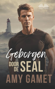 Title: Geborgen door de SEAL, Author: Hilde Mortelmans