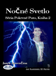 Title: Nocné Svetlo: Séria Pokrvné Puto, Kniha 2, Author: Amy Blankenship