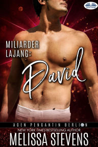 Title: Miliarder Lajang: David, Author: Melissa Stevens