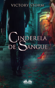 Title: Cinderela De Sangue, Author: Victory Storm