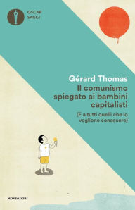 Title: Il comunismo spiegato ai bambini capitalisti, Author: Gerard Thomas