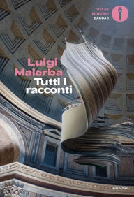 Title: Tutti i racconti, Author: Luigi Malerba
