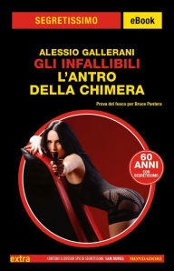 Title: Gli infallibili. L'antro della chimera (Segretissimo), Author: Alessio Gallerani