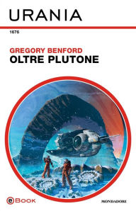 Title: Oltre Plutone (Urania), Author: Gregory Benford