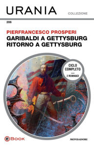 Title: Garibaldi a Gettysburg - Ritorno a Gettysburg (Urania), Author: Pierfrancesco Prosperi