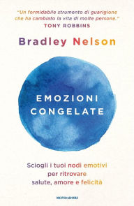 Title: Emozioni congelate, Author: Bradley Nelson