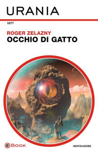 Title: Occhio di gatto (Urania), Author: Roger Zelazny