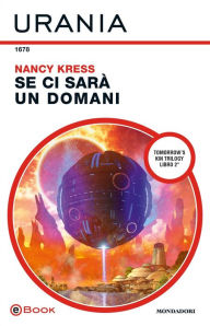 Title: Se ci sarà un domani (Urania), Author: Nancy Kress