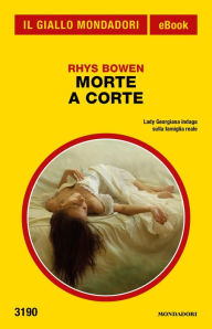 Title: Morte a corte (Il Giallo Mondadori), Author: Rhys Bowen
