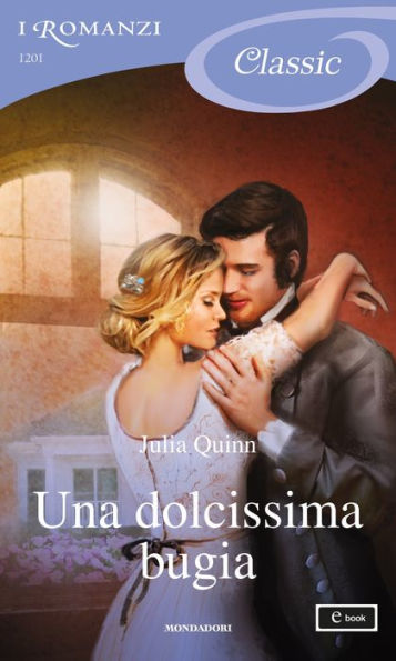 Una dolcissima bugia (I Romanzi Classic)