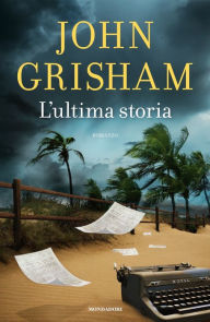 Title: L'ultima storia, Author: John Grisham