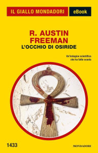 Title: L'Occhio di Osiride (Il Giallo Mondadori), Author: R. Austin Freeman