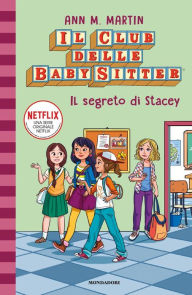 Title: Il segreto di Stacey (The Truth about Stacey), Author: Ann M. Martin