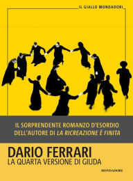 Title: La quarta versione di Giuda, Author: Dario Ferrari