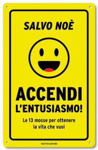Title: Accendi l'entusiasmo!, Author: Salvo Noè
