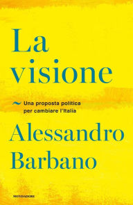 Title: La visione, Author: Alessandro Barbano