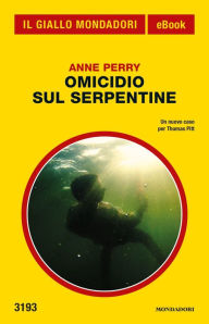 Title: Omicidio sul Serpentine (Il Giallo Mondadori), Author: Anne Perry