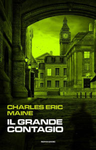 Title: Il grande contagio, Author: Charles eric Maine